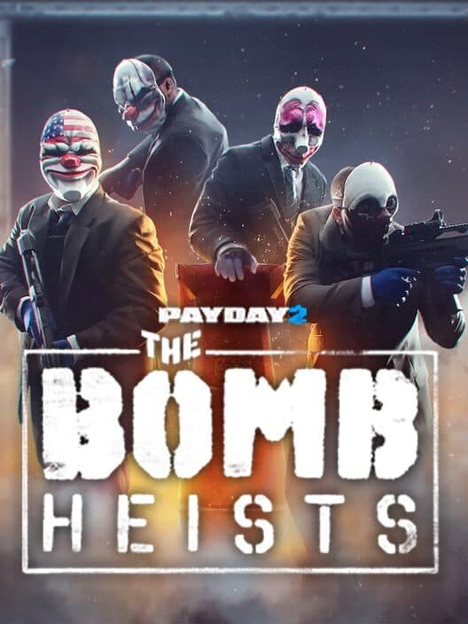 Обложка Payday 2: The Bomb Heists
