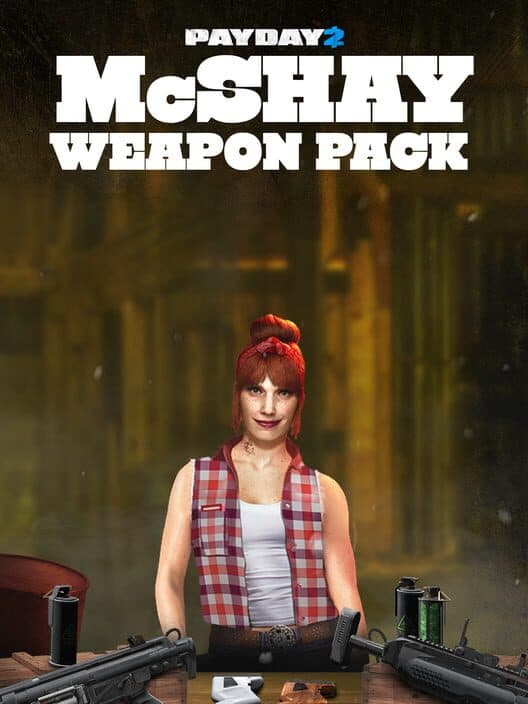 Обложка Payday 2: McShay Weapon Pack