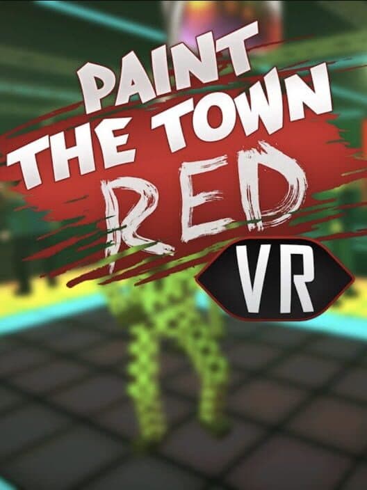Обложка Paint the Town Red VR