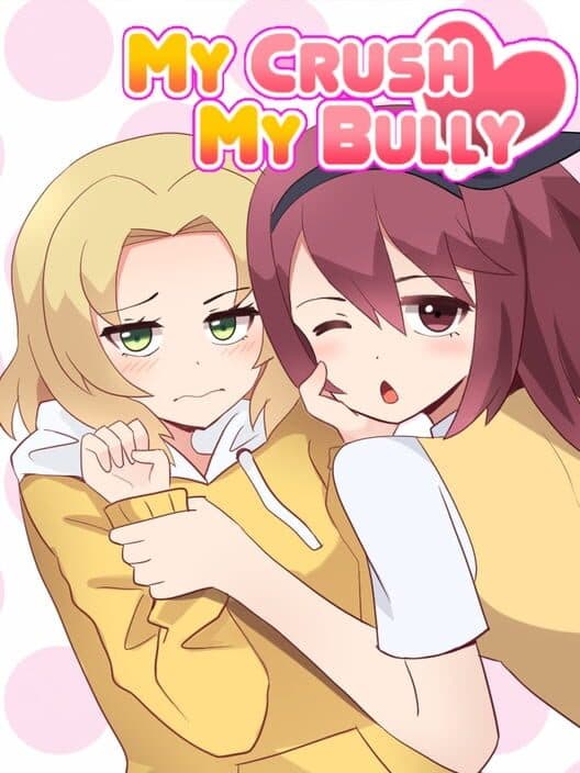Обложка My Crush, My Bully