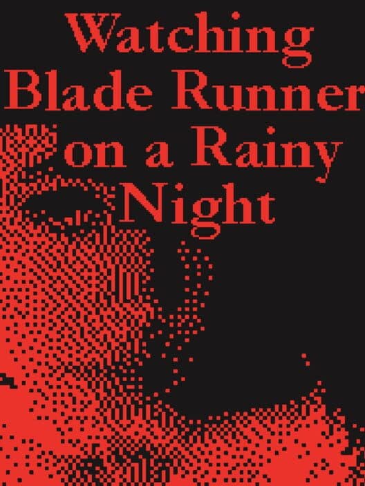 Обложка Watching Blade Runner on a Rainy Night