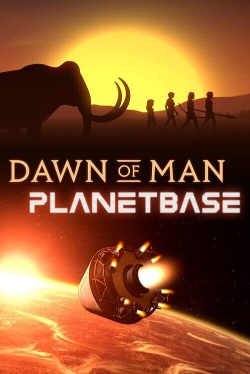 Обложка Dawn of Man + Planetbase