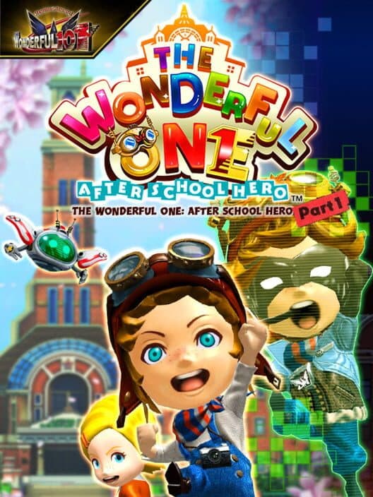 Обложка The Wonderful 101: Remastered - The Wonderful One: After School Hero - Part 1