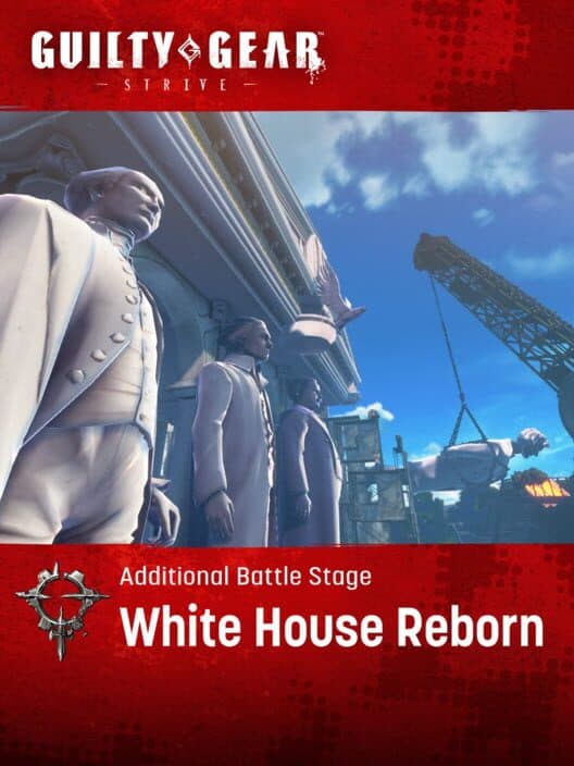 Обложка Guilty Gear: Strive - Additional Battle Stage: White House Reborn