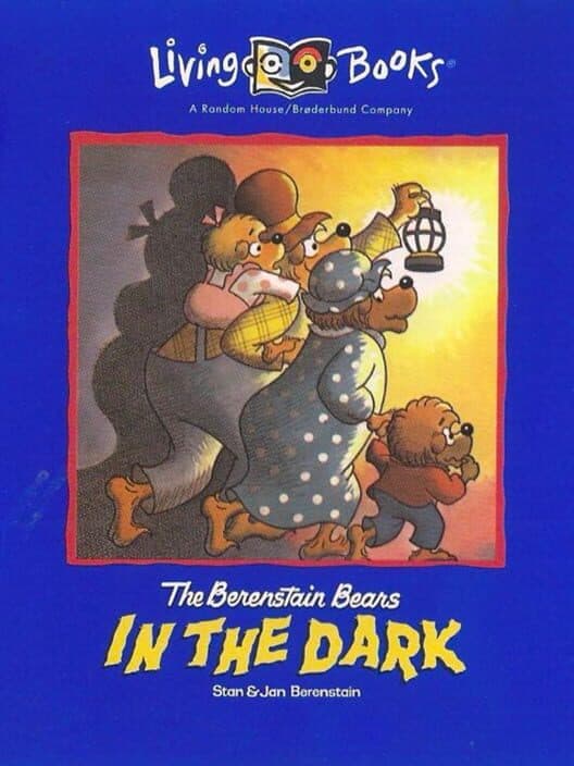 Обложка Living Books: The Berenstain Bears in the Dark