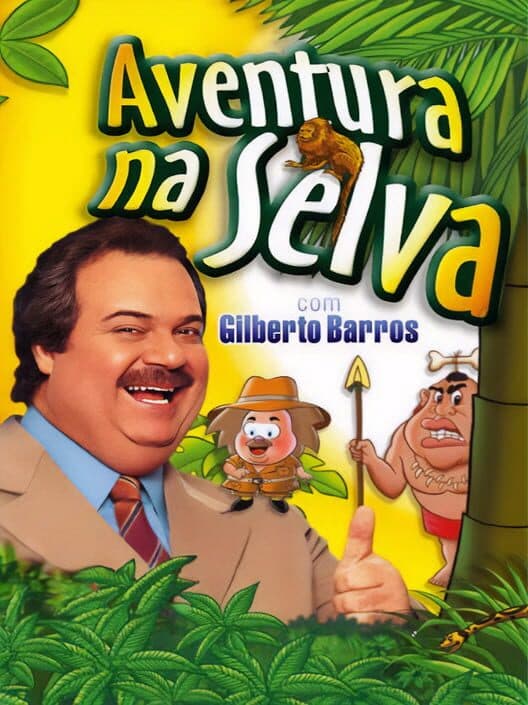 Обложка Aventura na Selva com Gilberto Barros