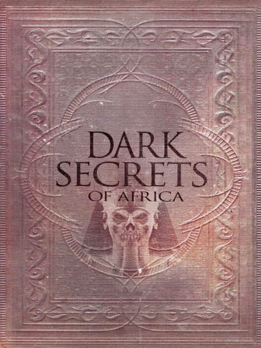 Обложка Dark Secrets of Africa