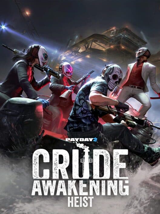 Обложка Payday 2: Crude Awakening Heist