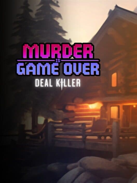 Обложка Murder Is Game Over: Deal Killer