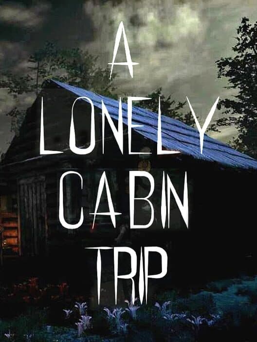 Обложка A Lonely Cabin Trip