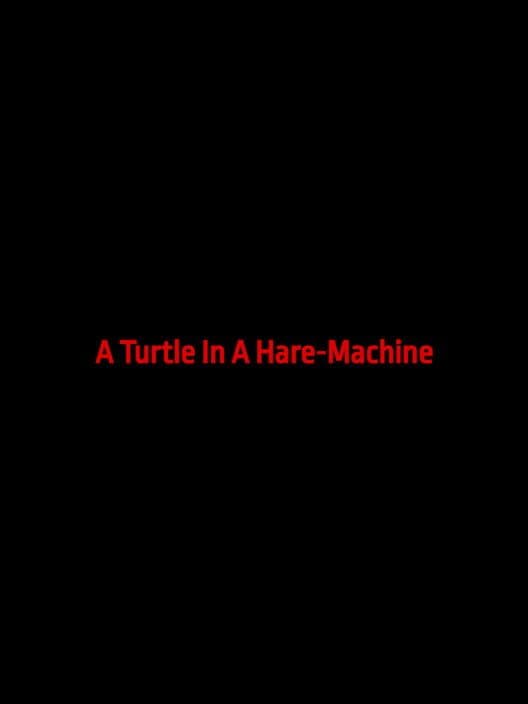 Обложка A Turtle In A Hare-Machine