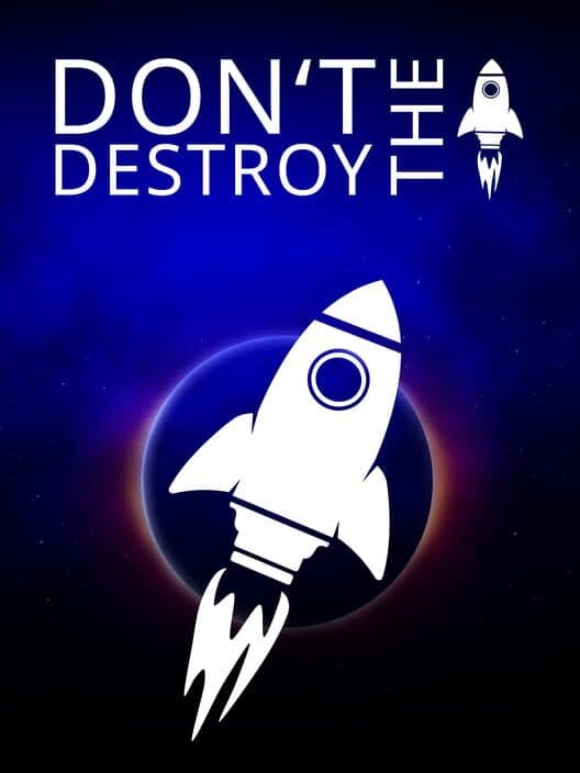 Обложка Don't Destroy The Rocket
