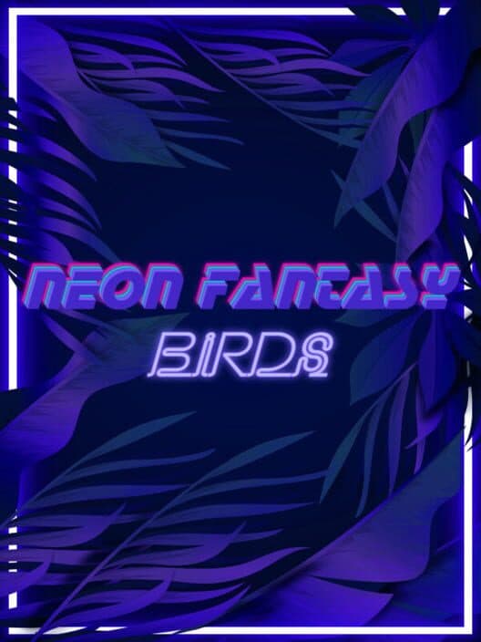 Обложка Neon Fantasy: Birds