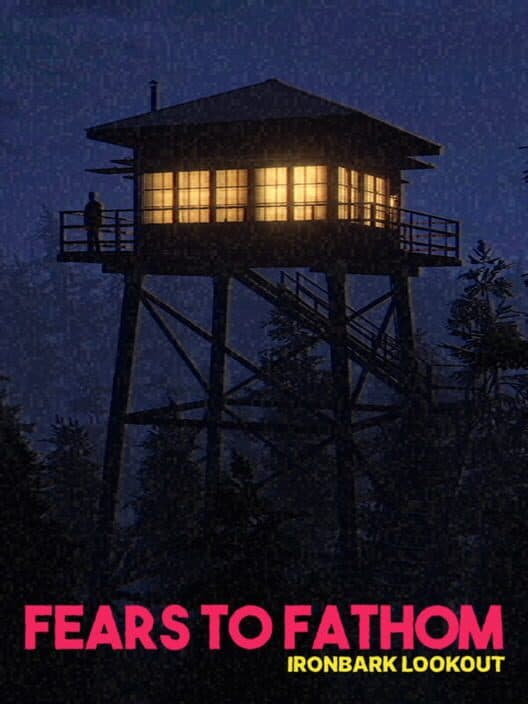 Обложка Fears to Fathom: Ironbark Lookout