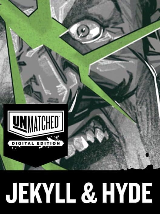 Обложка Unmatched: Digital Edition - Jekyll & Hyde