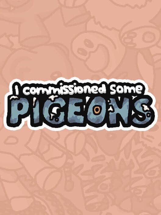 Обложка I Commissioned Some Pigeons