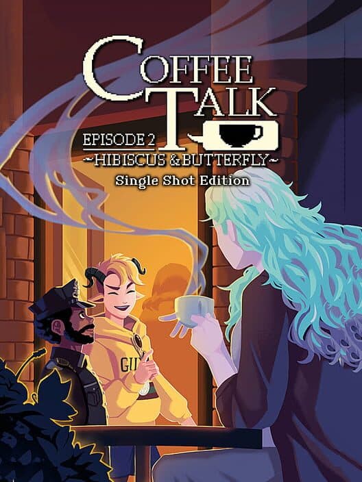 Обложка Coffee Talk: Episode 2 - Hibiscus & Butterfly: Single Shot Edition