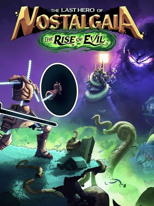 Обложка The Last Hero of Nostalgaia: The Rise of Evil