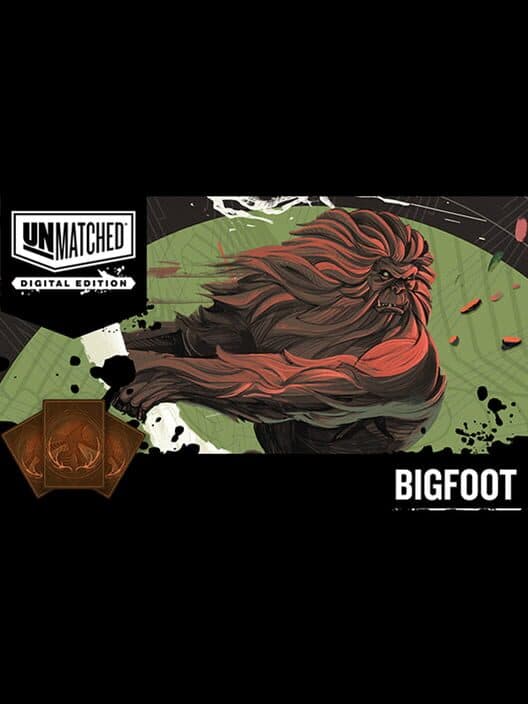 Обложка Unmatched: Digital Edition - Bigfoot