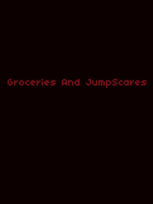 Обложка Groceries and JumpScares