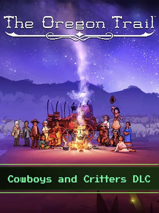 Обложка The Oregon Trail: Cowboys and Critters