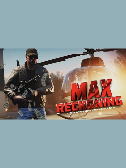 Обложка Max Reckoning: A Criminal Thief Story With Shooter & Quest