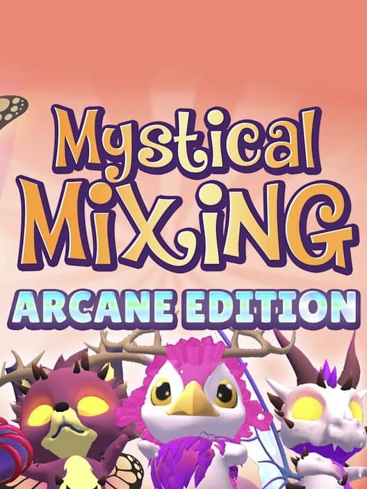Обложка Mystical Mixing: Arcane Edition