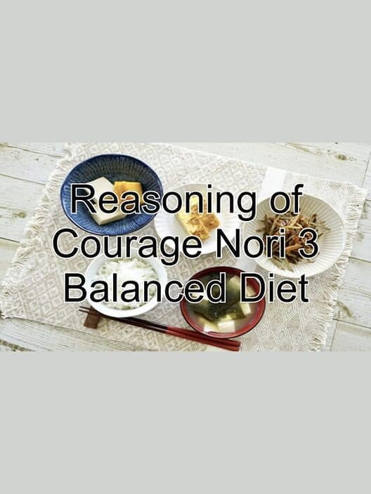 Обложка Reasoning of Courage Nori 3 Balanced Diet
