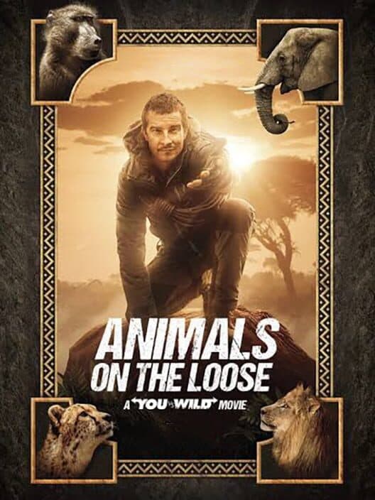 Обложка Animals on the Loose: A You vs. Wild Movie