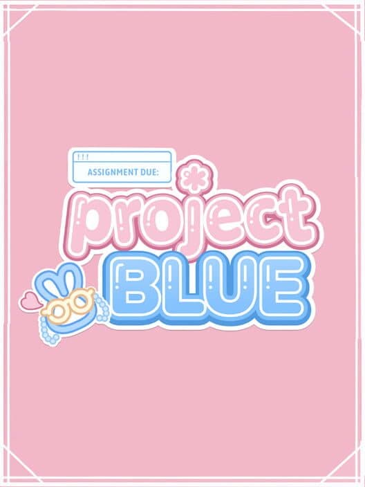 Обложка Assignment Due: Project Blue