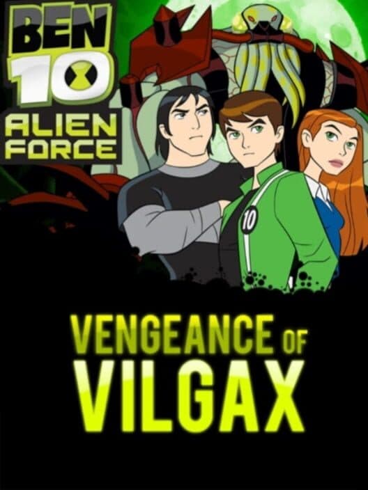 Обложка Ben 10: Vengeance of Vilgax