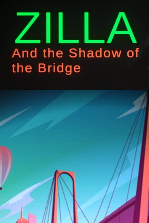 Обложка Zilla: Shadow of the Bridge