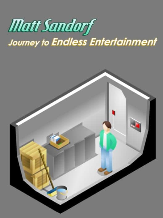 Обложка Matt Sandorf: Journey to Endless Entertainment