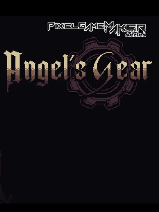 Обложка Pixel Game Maker Series: Angel's Gear