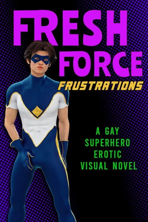 Обложка Fresh Force Frustrations: A Gay Superhero Erotic Visual Novel