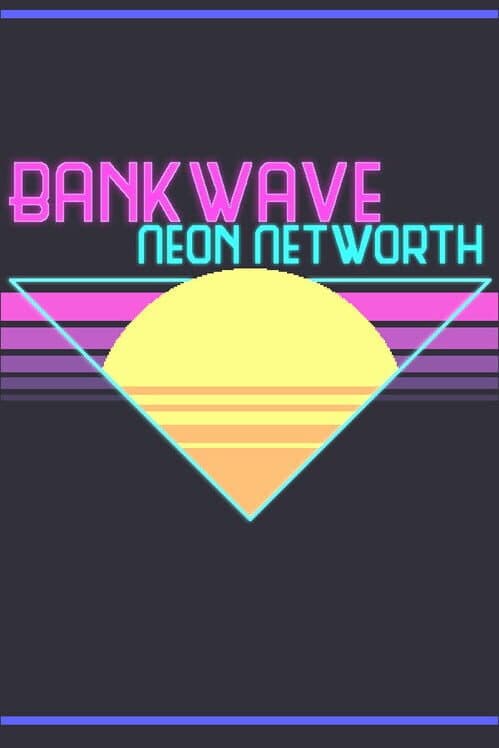Обложка Bankwave: Neon Networth