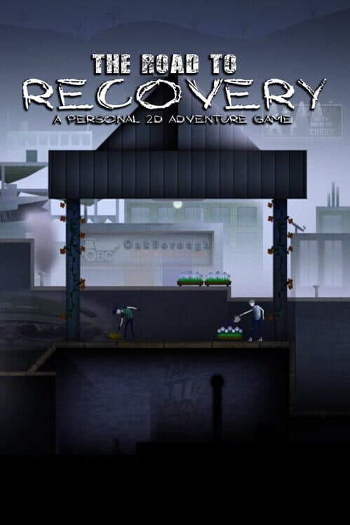 Обложка The Road to Recovery: A Personal 2D Adventure Game