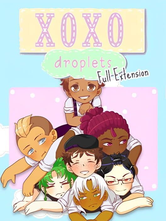 Обложка XOXO Droplets: Full Version Extension