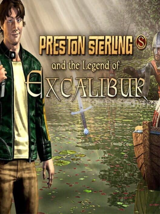 Обложка Preston Sterling and the Legend of Excalibur