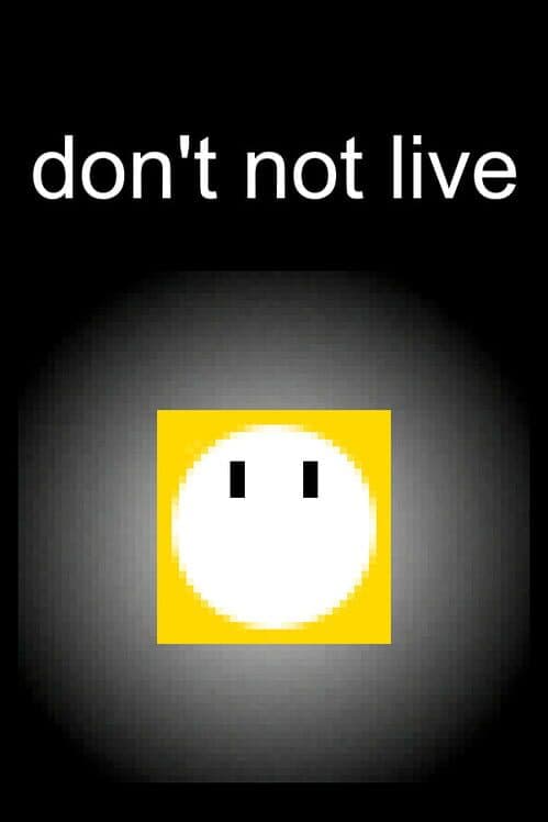 Обложка Don't Not Live