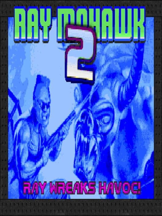 Обложка Ray Mohawk 2: Ray Wreaks Havoc!