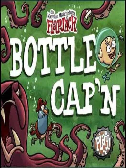 Обложка The Marvelous Misadventures of Flapjack: Bottle Cap'n