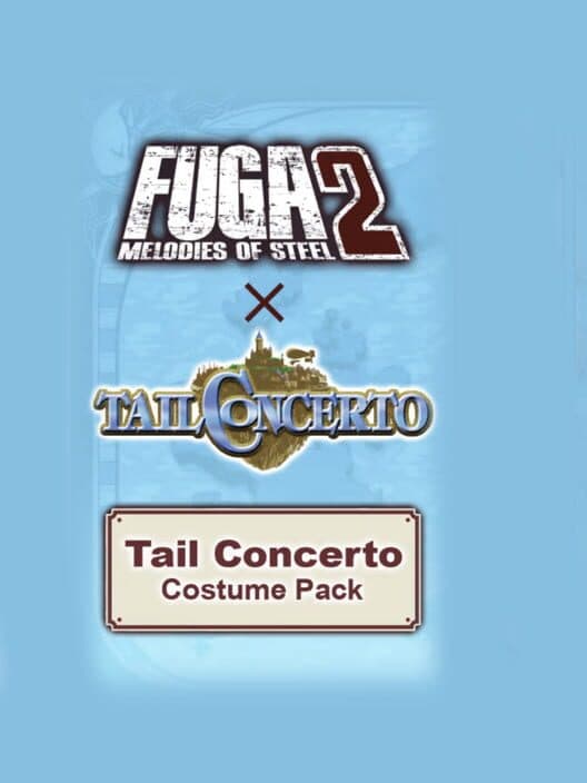 Обложка Fuga: Melodies of Steel 2 - Tail Concerto Costume Pack