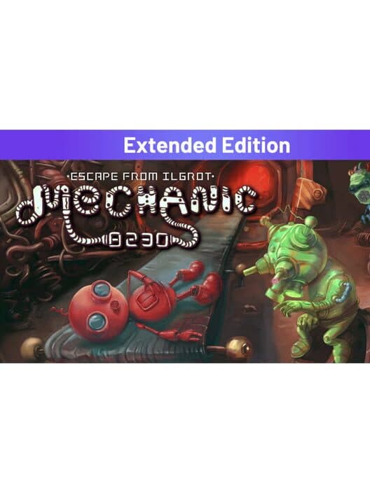 Обложка Mechanic 8230: Escape From Ilgrot - Extended Edition