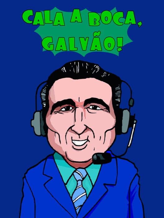 Обложка Cala a Boca, Galvão!