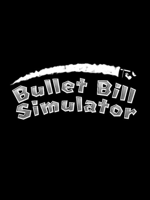 Обложка Bullet Bill Simulator