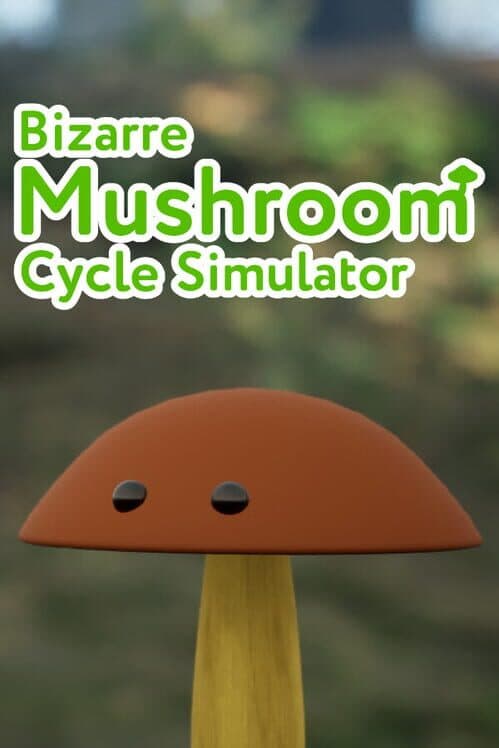 Обложка Bizarre Mushroom Cycle Simulator