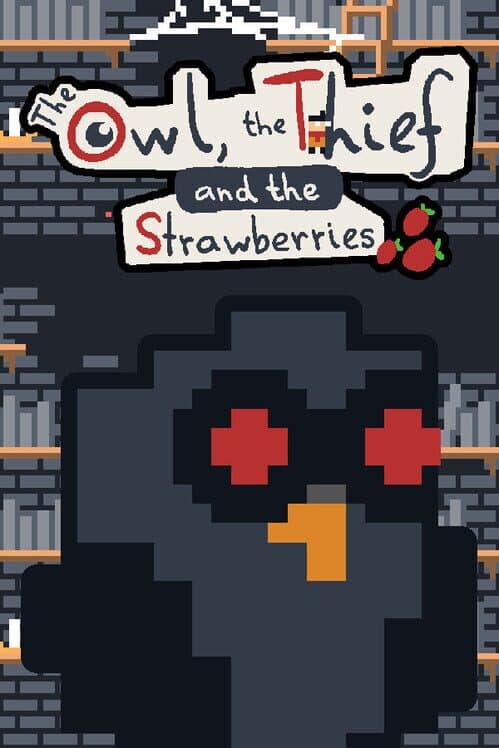 Обложка The Owl, the Thief and the Strawberries