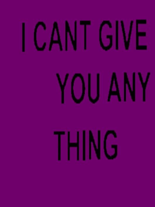 Обложка I Cant Give You Any thing