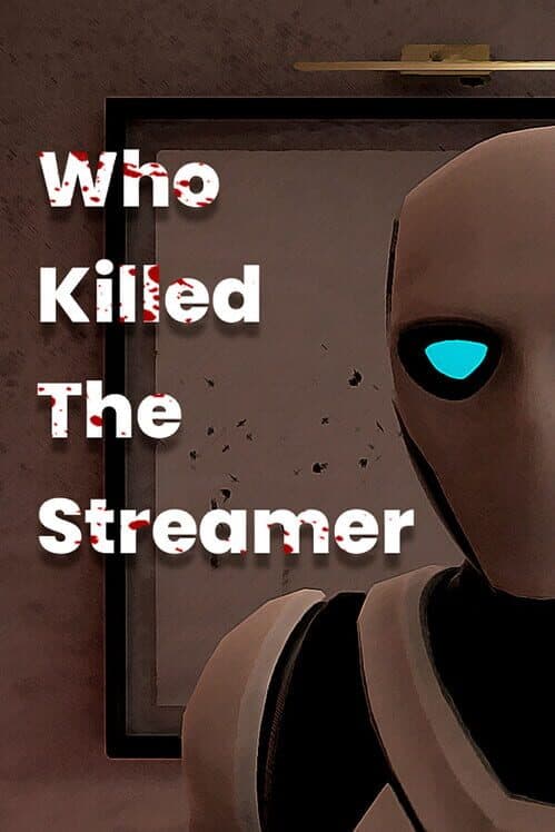 Обложка Who Killed the Streamer?